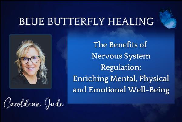 The Benefits of a Regulated Nervous System